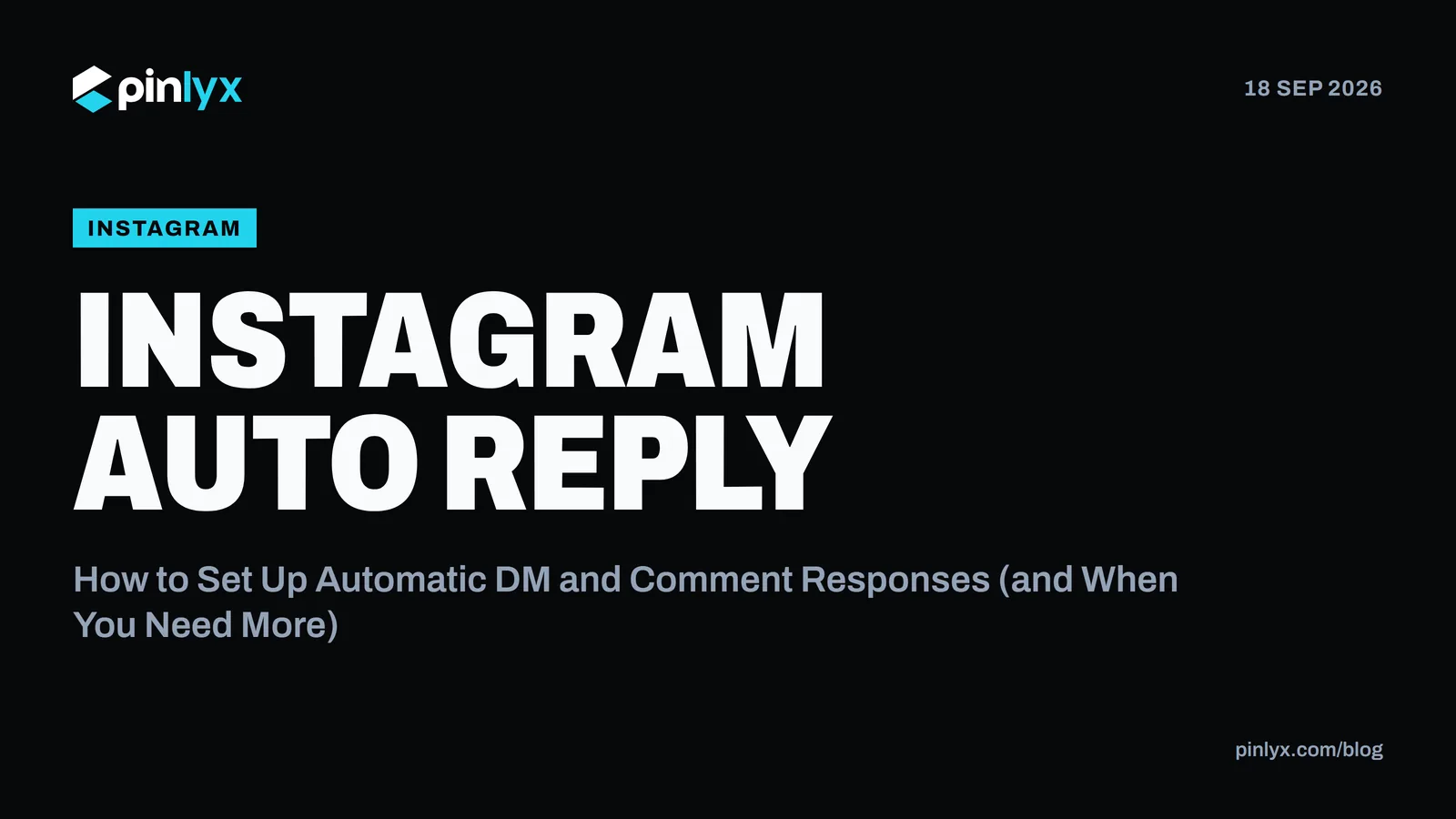 Instagram Auto Reply: How to Set Up Automatic DM and Comment Responses (and When You Need More)