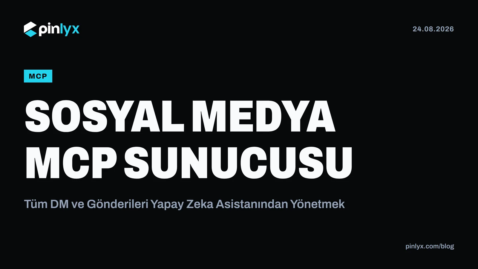 Sosyal Medya MCP Sunucusu: Tüm DM ve Gönderileri Yapay Zeka Asistanından Yönetmek