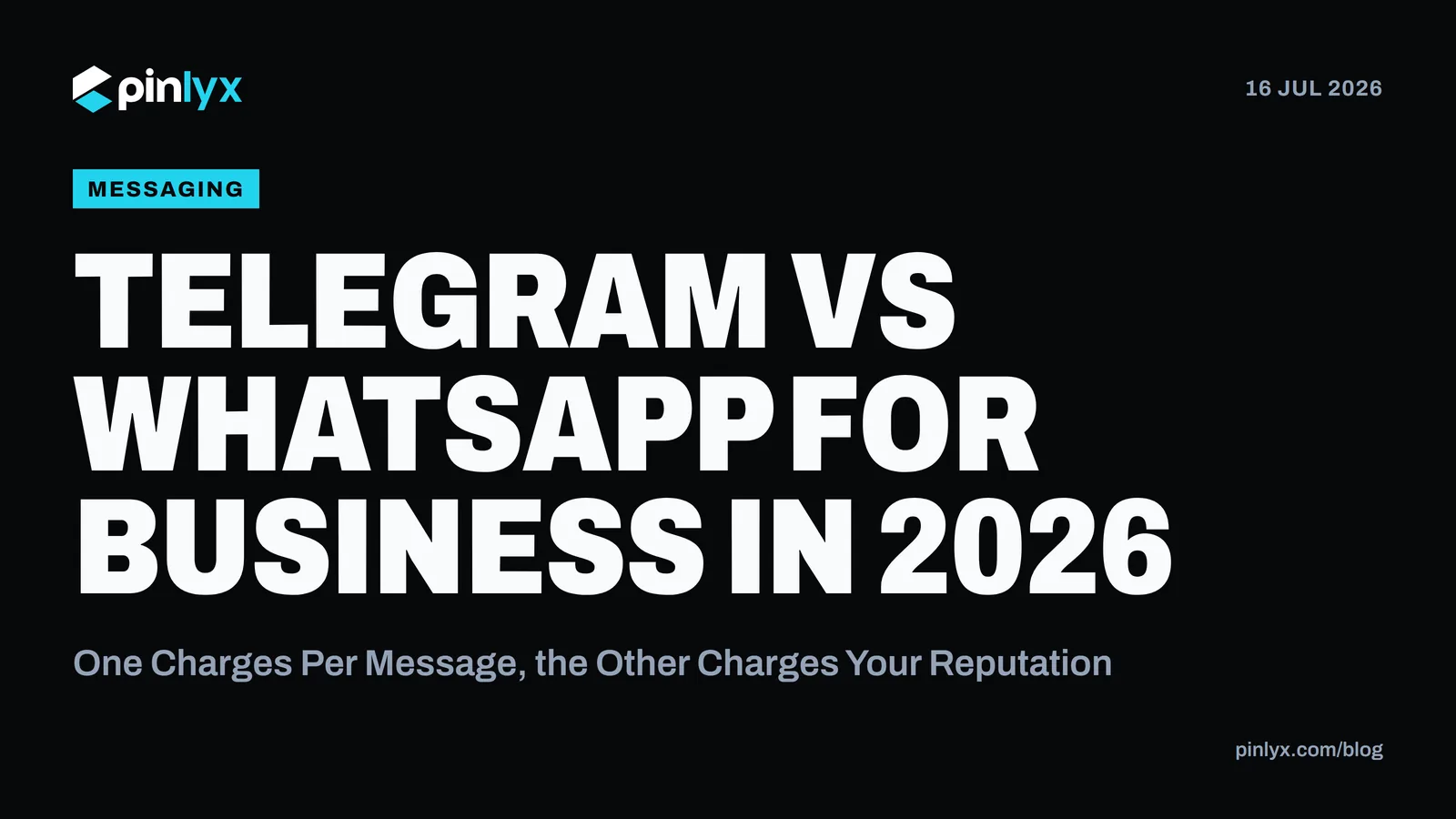 Telegram vs WhatsApp for Business in 2026: One Charges Per Message, the Other Charges Your Reputation